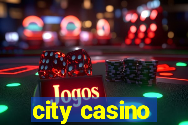 city casino