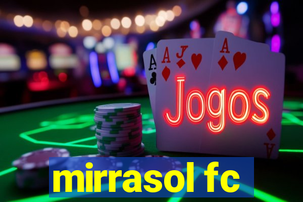 mirrasol fc