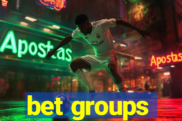 bet groups