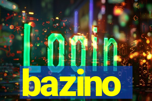 bazino