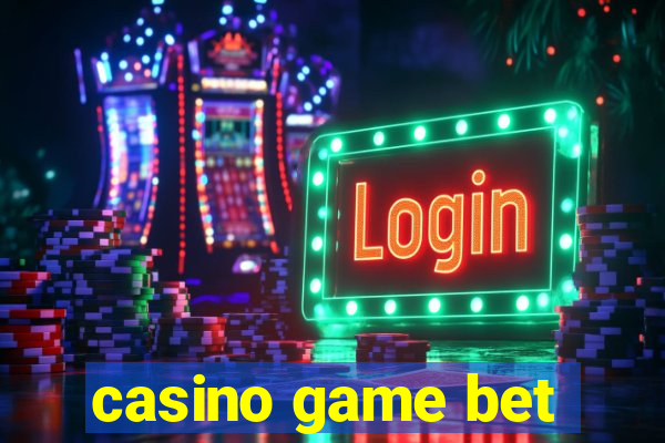 casino game bet