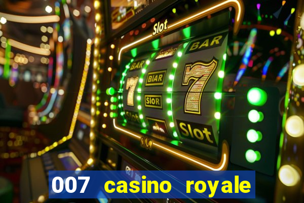 007 casino royale assistir topflix