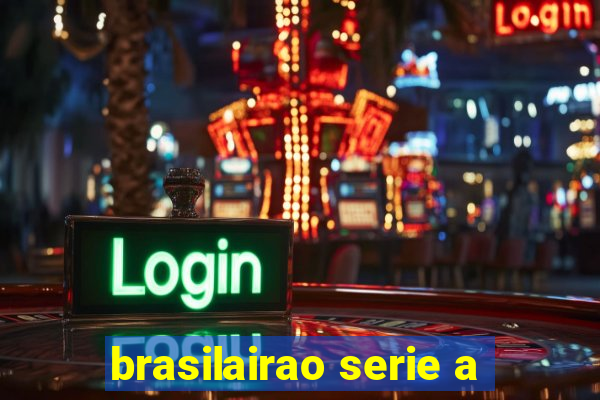 brasilairao serie a