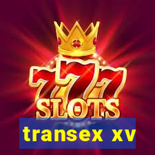 transex xv