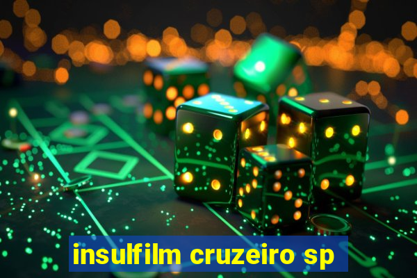 insulfilm cruzeiro sp