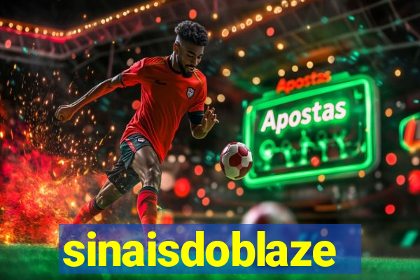 sinaisdoblaze