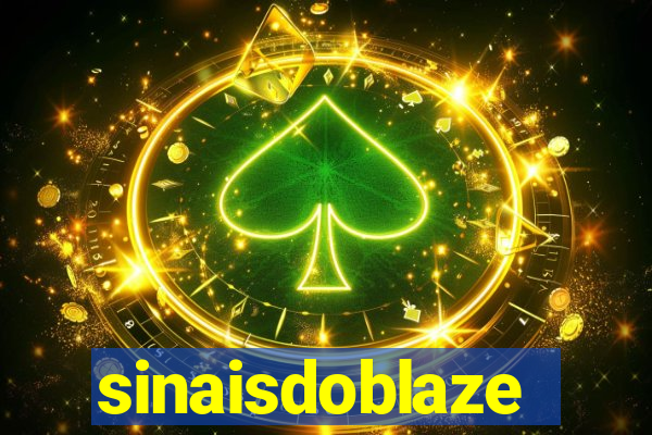 sinaisdoblaze