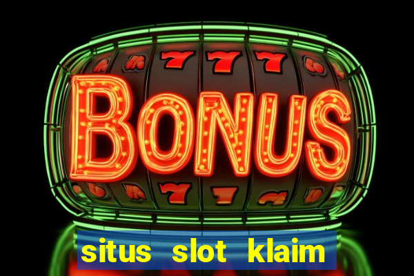 situs slot klaim garansi 100