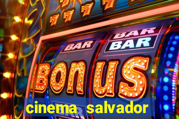 cinema salvador shopping norte