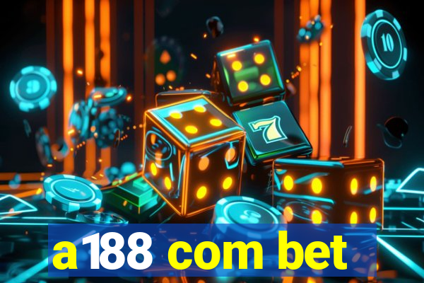 a188 com bet