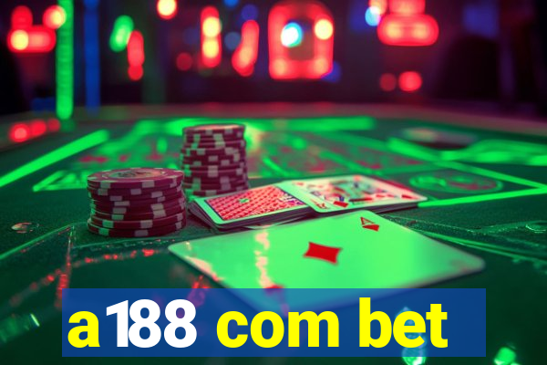 a188 com bet