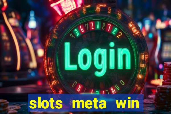 slots meta win real money phonepe