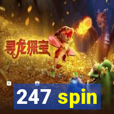 247 spin