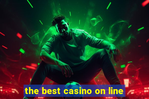 the best casino on line