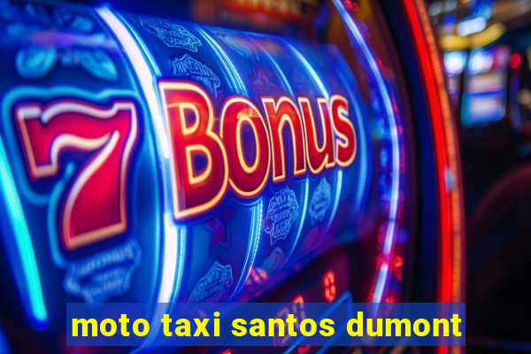 moto taxi santos dumont