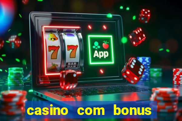 casino com bonus de cadastro