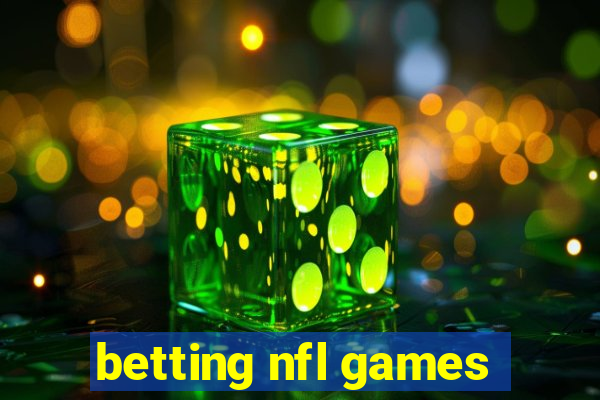 betting nfl games