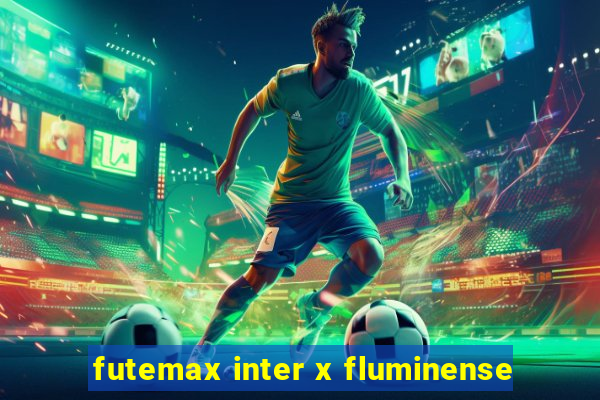 futemax inter x fluminense