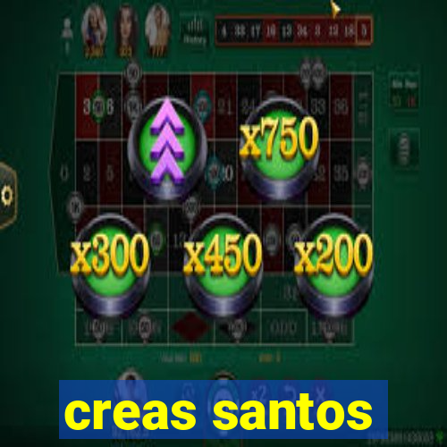 creas santos