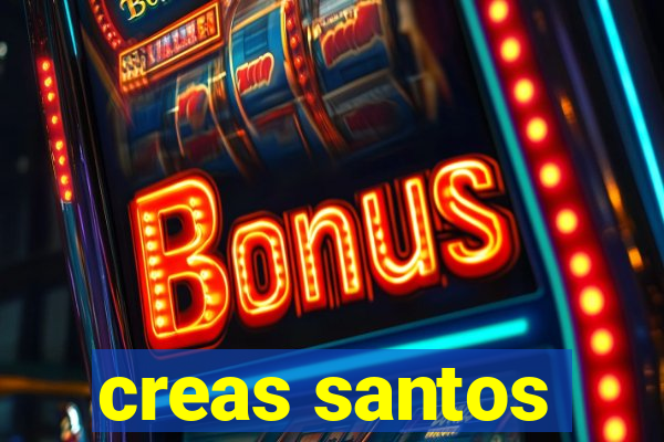 creas santos