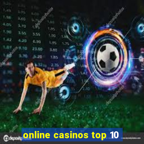 online casinos top 10