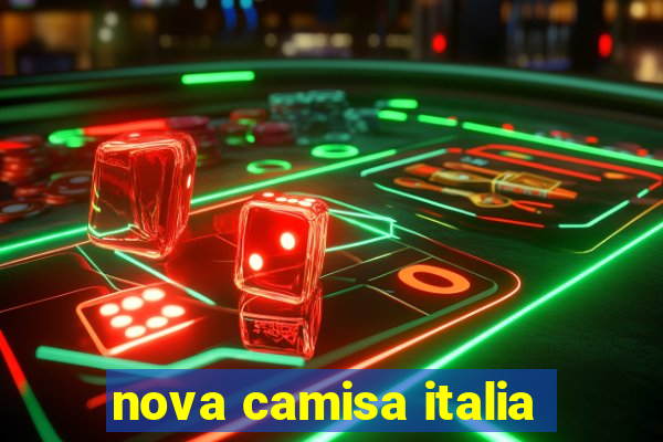 nova camisa italia