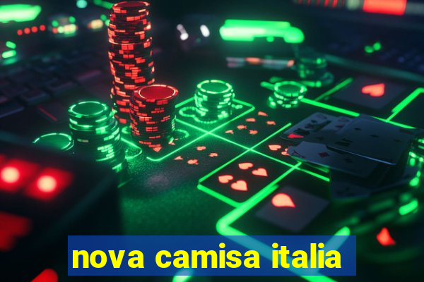 nova camisa italia