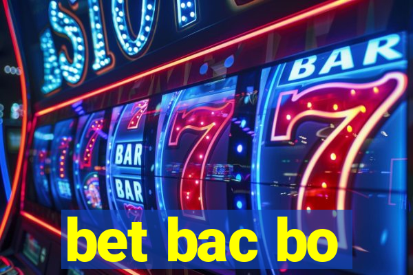 bet bac bo