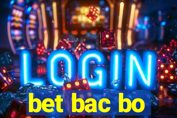 bet bac bo