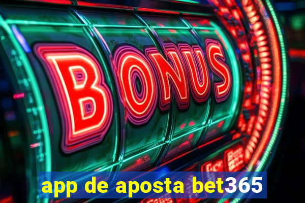 app de aposta bet365