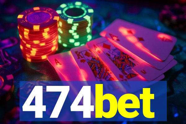 474bet