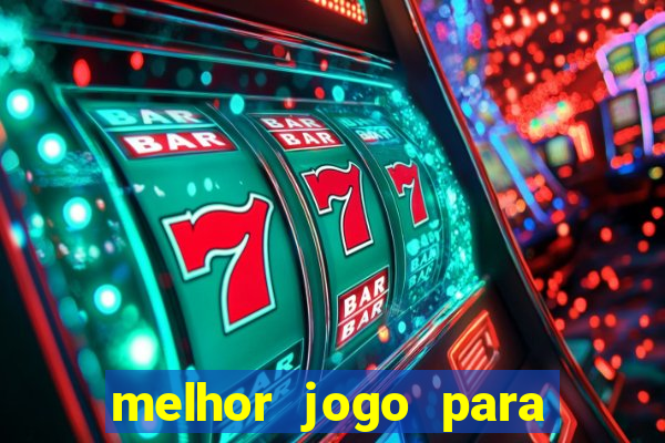 melhor jogo para jogar e ganhar dinheiro