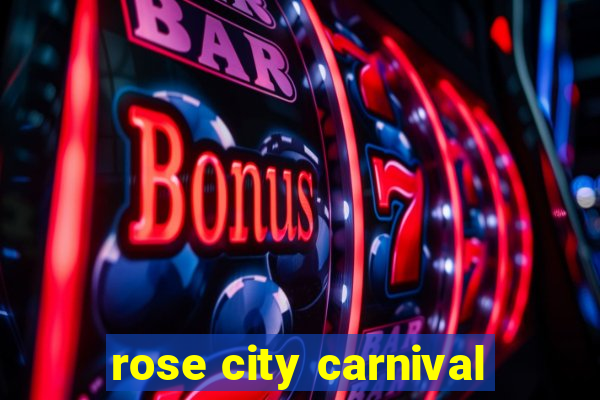 rose city carnival