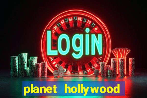 planet hollywood vegas casino