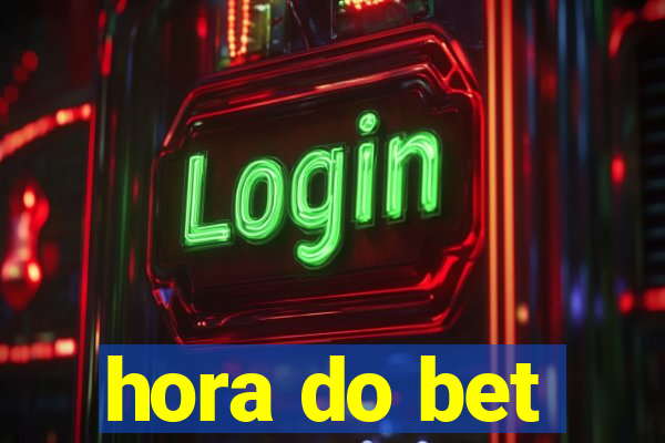 hora do bet