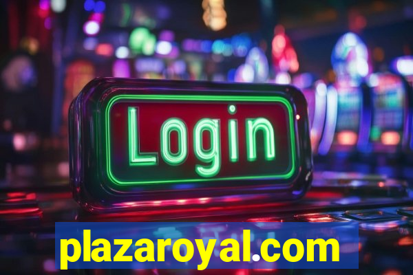 plazaroyal.com