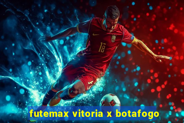 futemax vitoria x botafogo