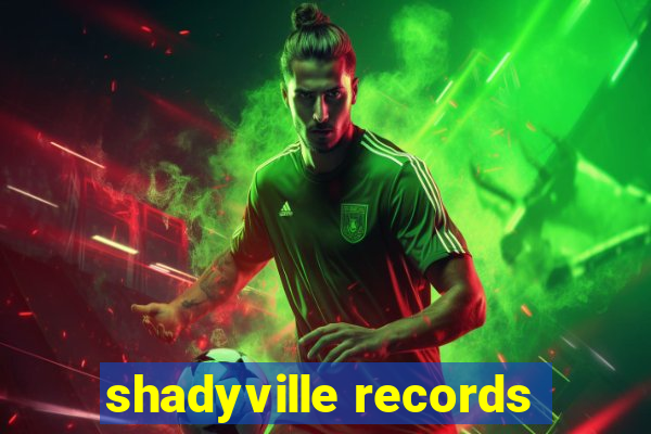 shadyville records