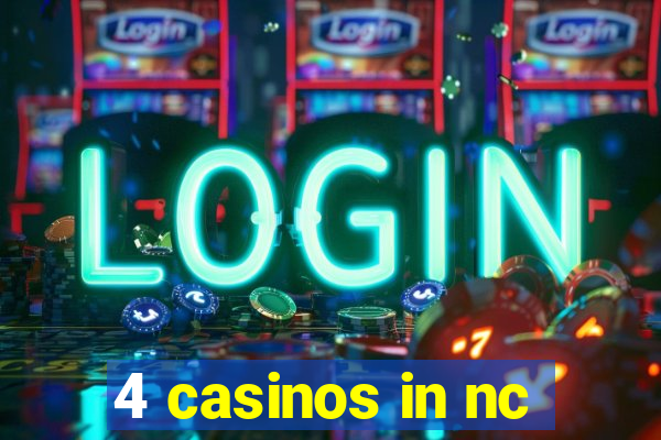 4 casinos in nc