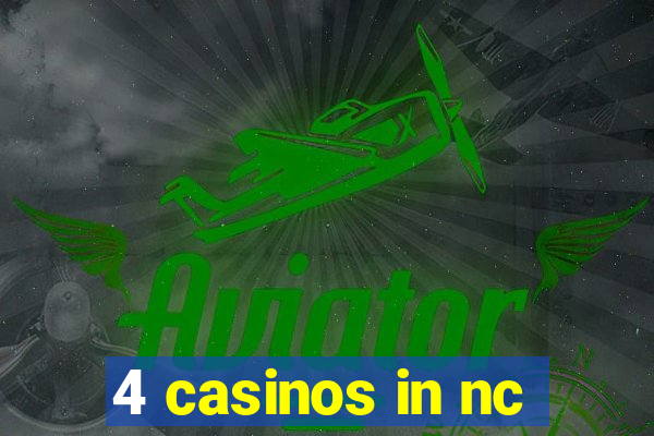 4 casinos in nc