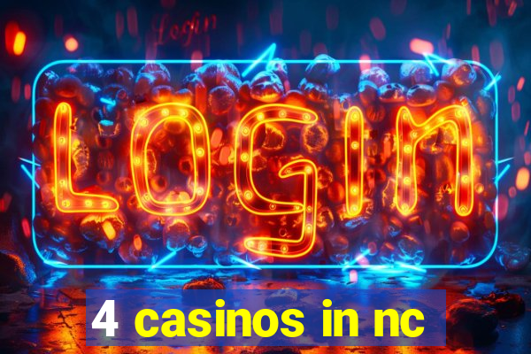 4 casinos in nc