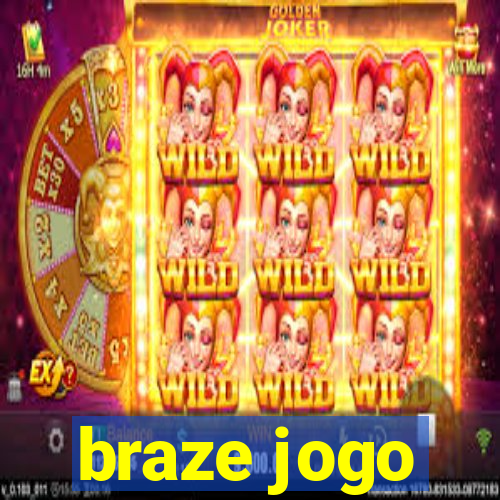 braze jogo