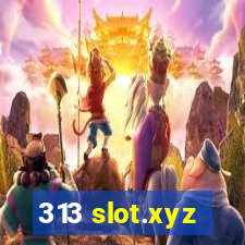 313 slot.xyz