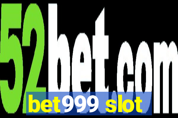 bet999 slot