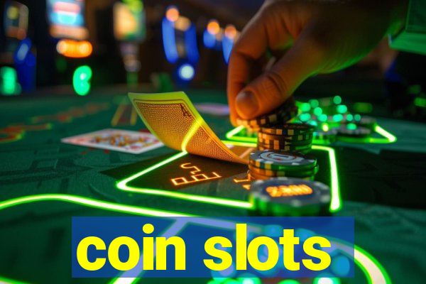 coin slots