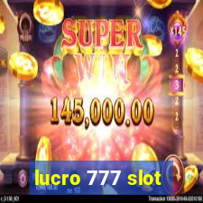 lucro 777 slot