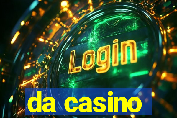 da casino