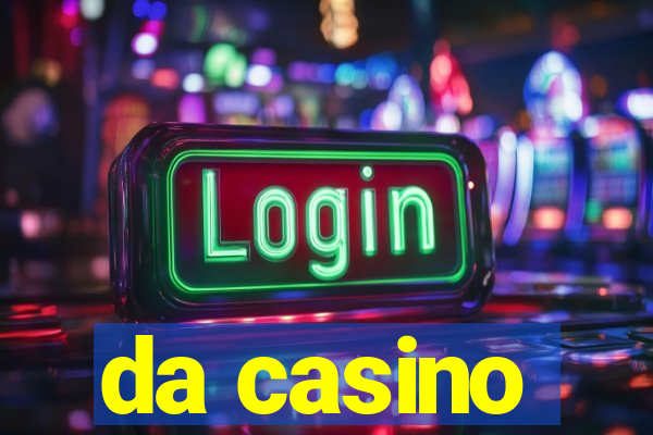 da casino