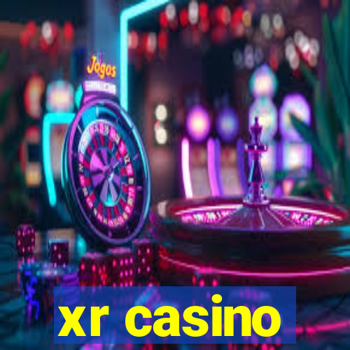 xr casino