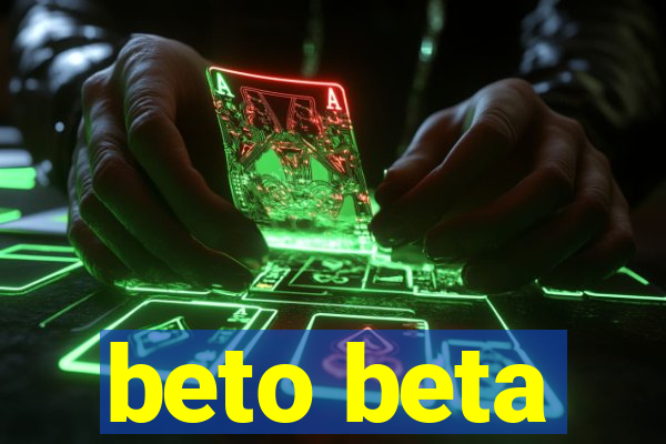 beto beta